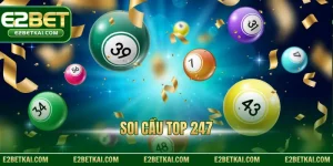 Soi cầu top 247
